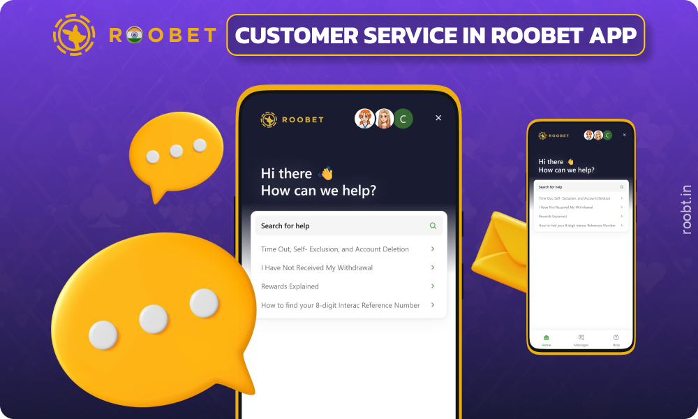 The Roobet app offers 24/7 customer support